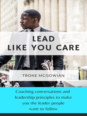 cover image of Lead Like You Care